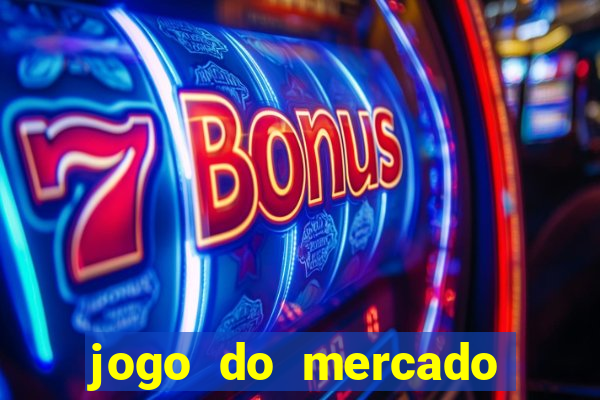 jogo do mercado dinheiro infinito